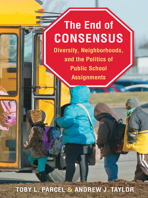 Title details for The End of Consensus by Toby L. Parcel - Available